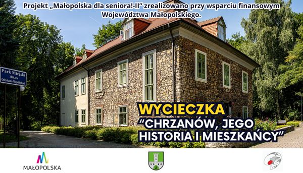 Wycieczka CHRZANÓW, JEGO HISTORIA I MIESZKAŃCY