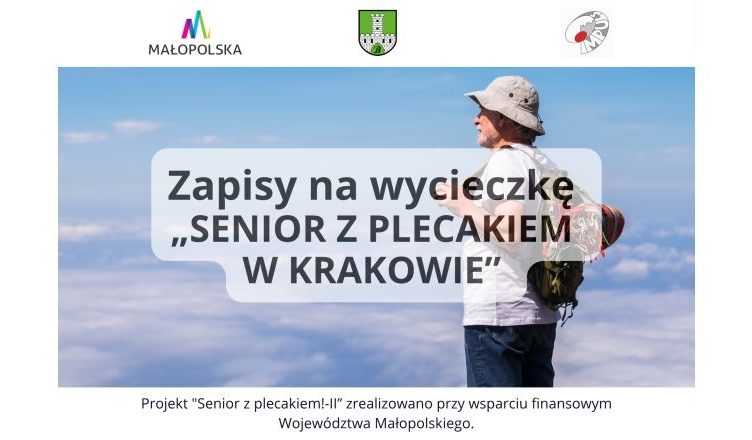 Zapisy na wycieczkę „SENIOR Z PLECAKIEM W KRAKOWIE”